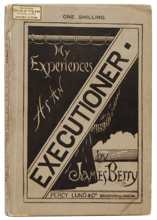 First edition of My Experiences as an Executioner by James Berry (1892).