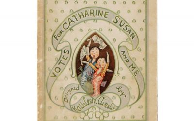 An Anti-Women’s Suffrage Book for Children: Votes for Catharine Susan and Me by Kathleen Ainslie
