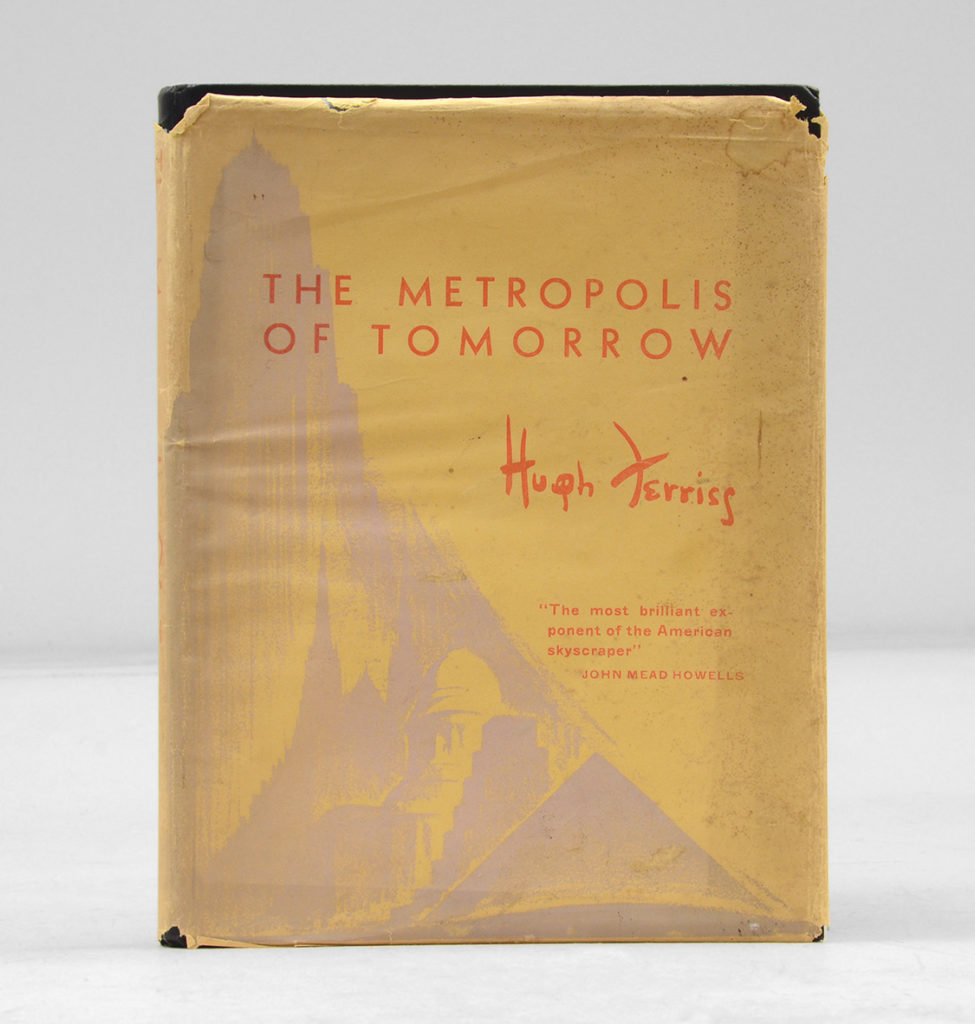 The Metropolis of Tomorrow by Hugh Ferris