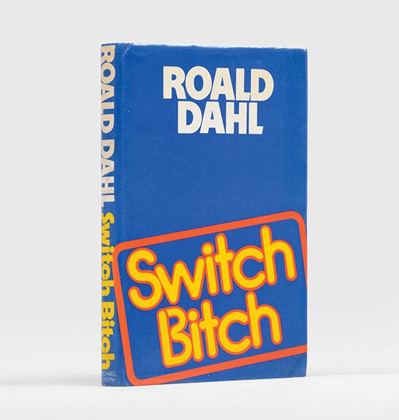 DAHL, Roald. Switch Bitch. 1974. £1750